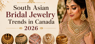 South Asian Bridal Jewelry Trends in Canada 2026 Guide